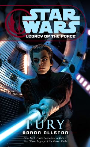 [Star Wars: Legacy of the Force 07] • Star Wars · Legacy of the Force · Fury